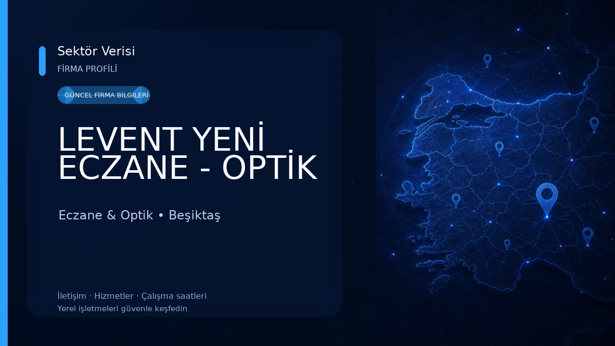 LEVENT YENİ ECZANE - OPTİK Eczane & Optik