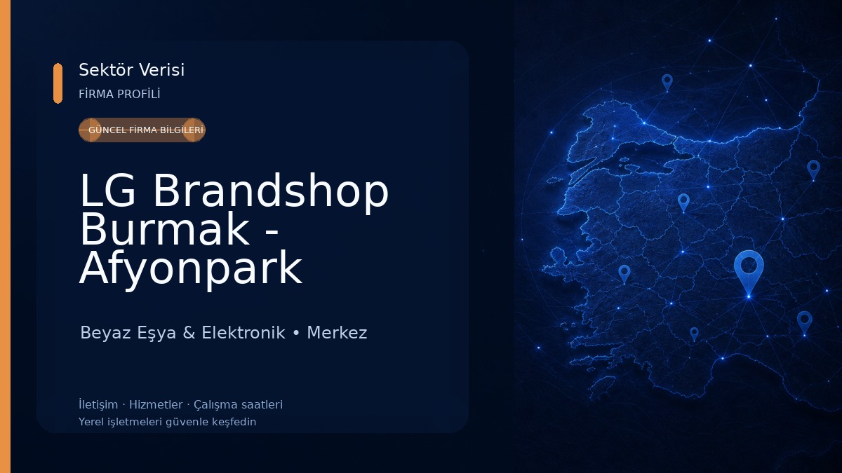 LG Brandshop Burmak - Afyonpark Beyaz Eşya & Elektronik