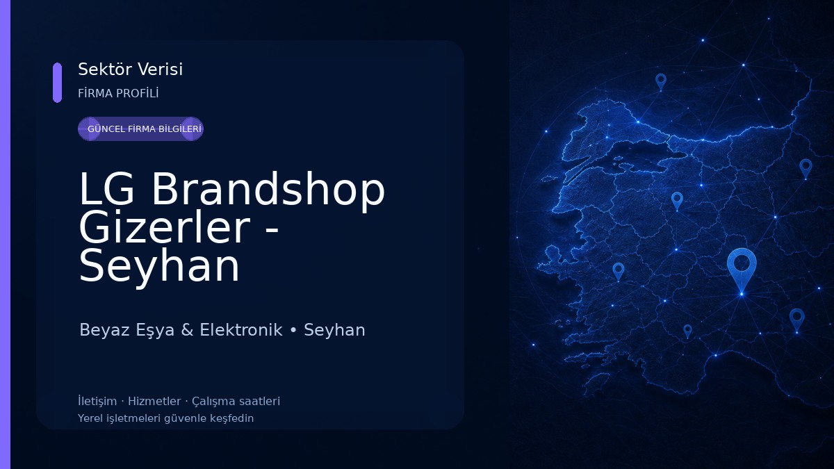 LG Brandshop Gizerler - Seyhan Beyaz Eşya & Elektronik