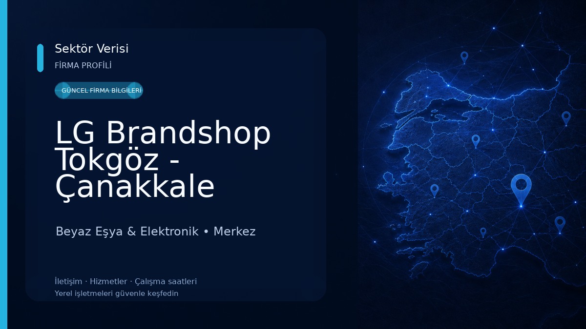 LG Brandshop Tokgöz - Çanakkale Beyaz Eşya & Elektronik