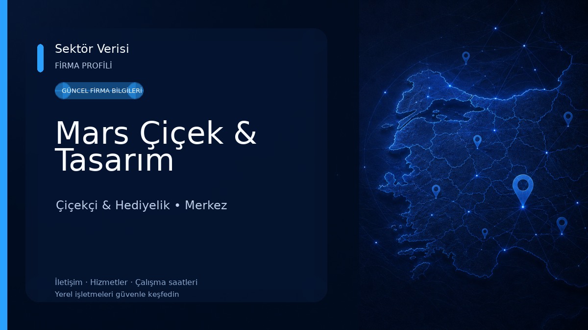Mars Çiçek & Tasarım Çiçekçi & Hediyelik