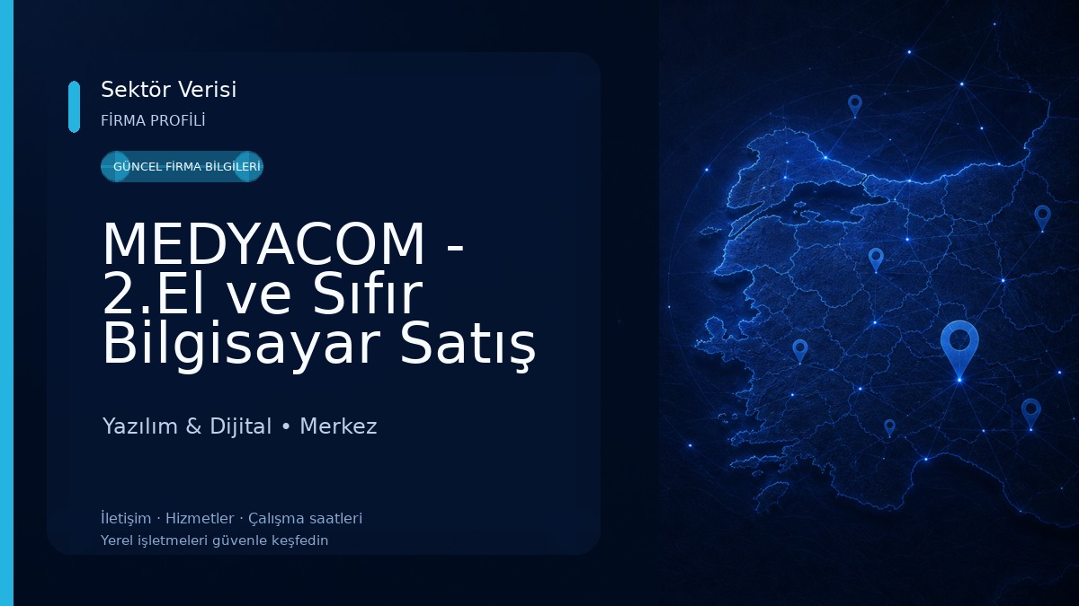 MEDYACOM - 2.El ve Sıfır Bilgisayar Satış & Teknik Servis, Elazığ Bilgisayar Tamiri, Hastanesi Yazılım & Dijital