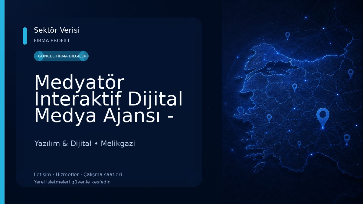 Medyatör İnteraktif Dijital Medya Ajansı - Kayseri Web Tasarım Firmaları Yazılım & Dijital