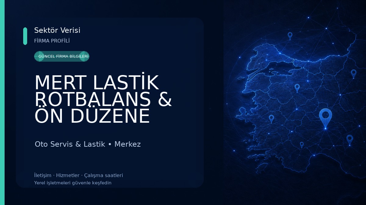 MERT LASTİK ROTBALANS & ÖN DÜZENE Oto Servis & Lastik