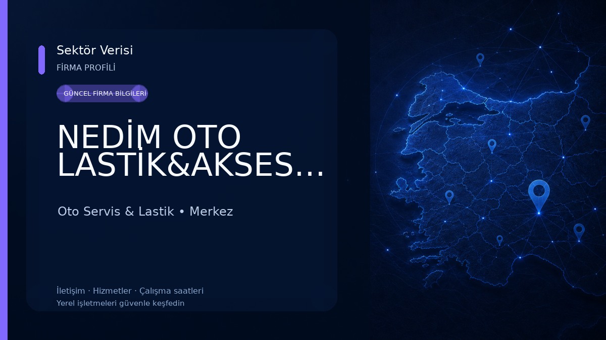 NEDİM OTO LASTİK&AKSESUAR Oto Servis & Lastik