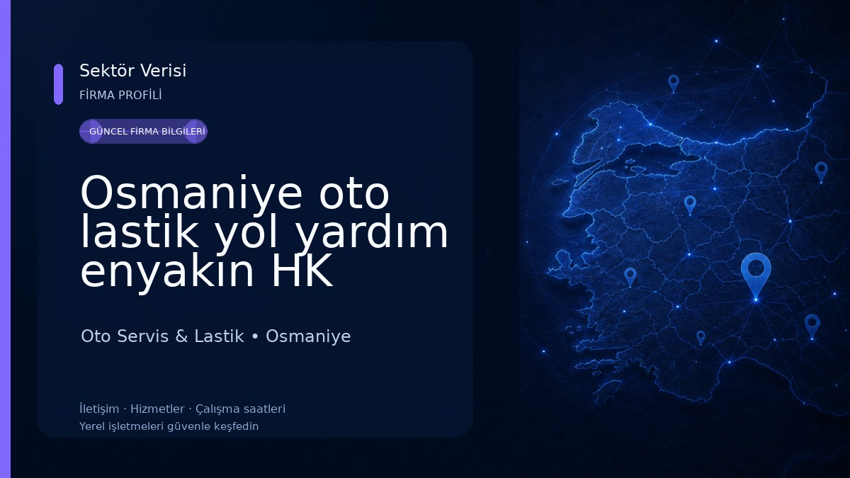 Osmaniye oto lastik yol yardım enyakın HK Oto Servis & Lastik