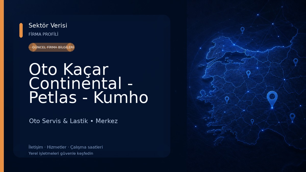 Oto Kaçar Continental - Petlas - Kumho Merkez Oto Servis & Lastik