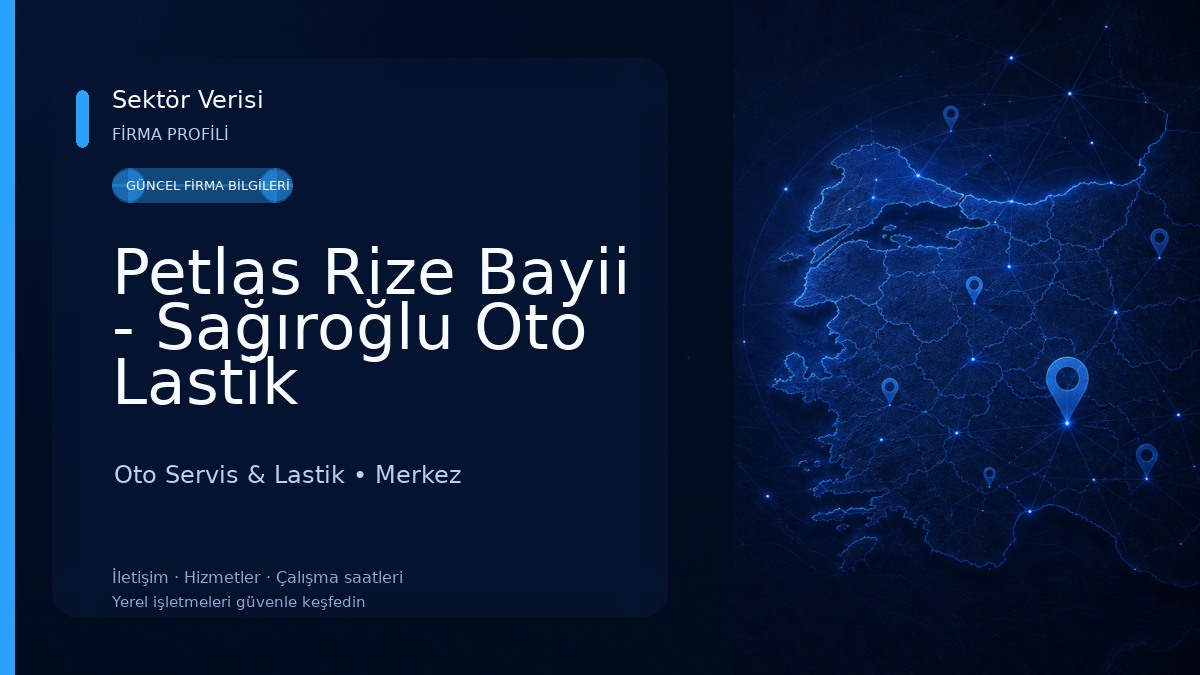 Petlas Rize Bayii - Sağıroğlu Oto Lastik Oto Servis & Lastik