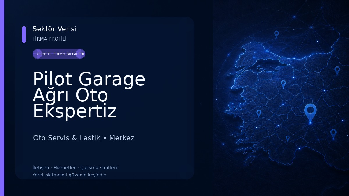 Pilot Garage Ağrı Oto Ekspertiz Oto Servis & Lastik