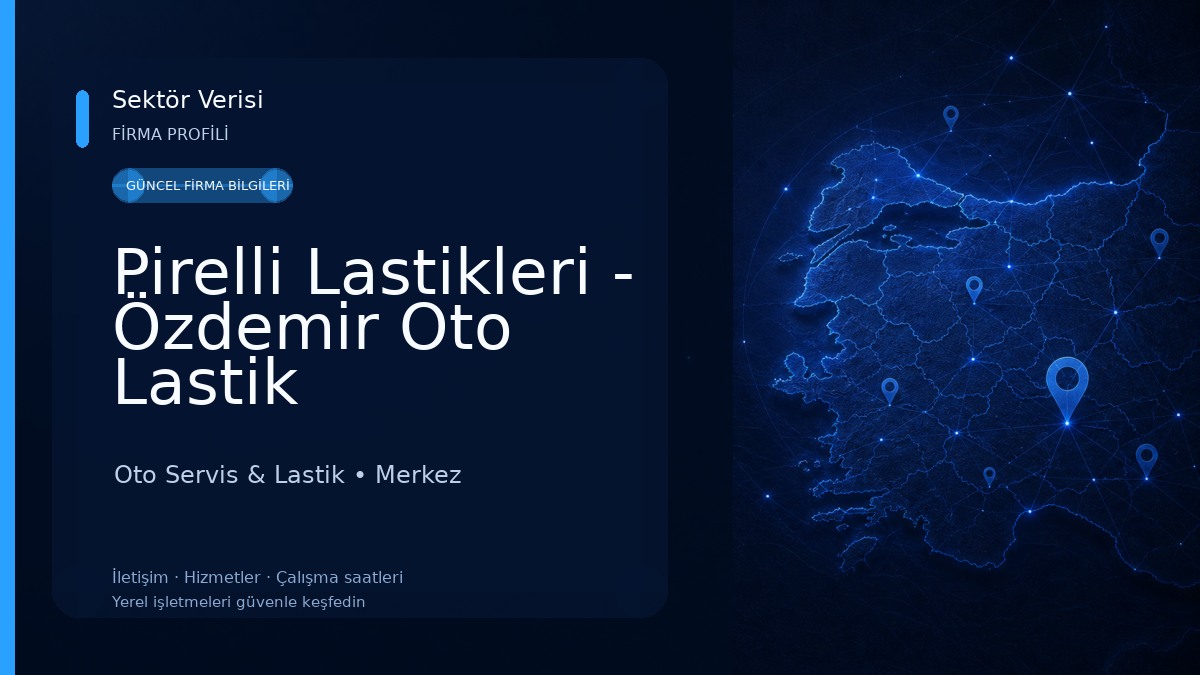 Pirelli Lastikleri - Özdemir Oto Lastik Oto Servis & Lastik