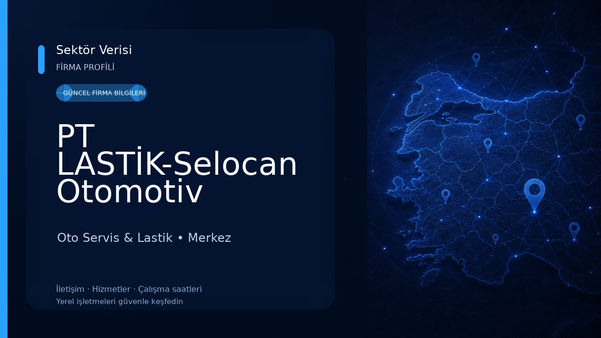 PT LASTİK-Selocan Otomotiv Oto Servis & Lastik