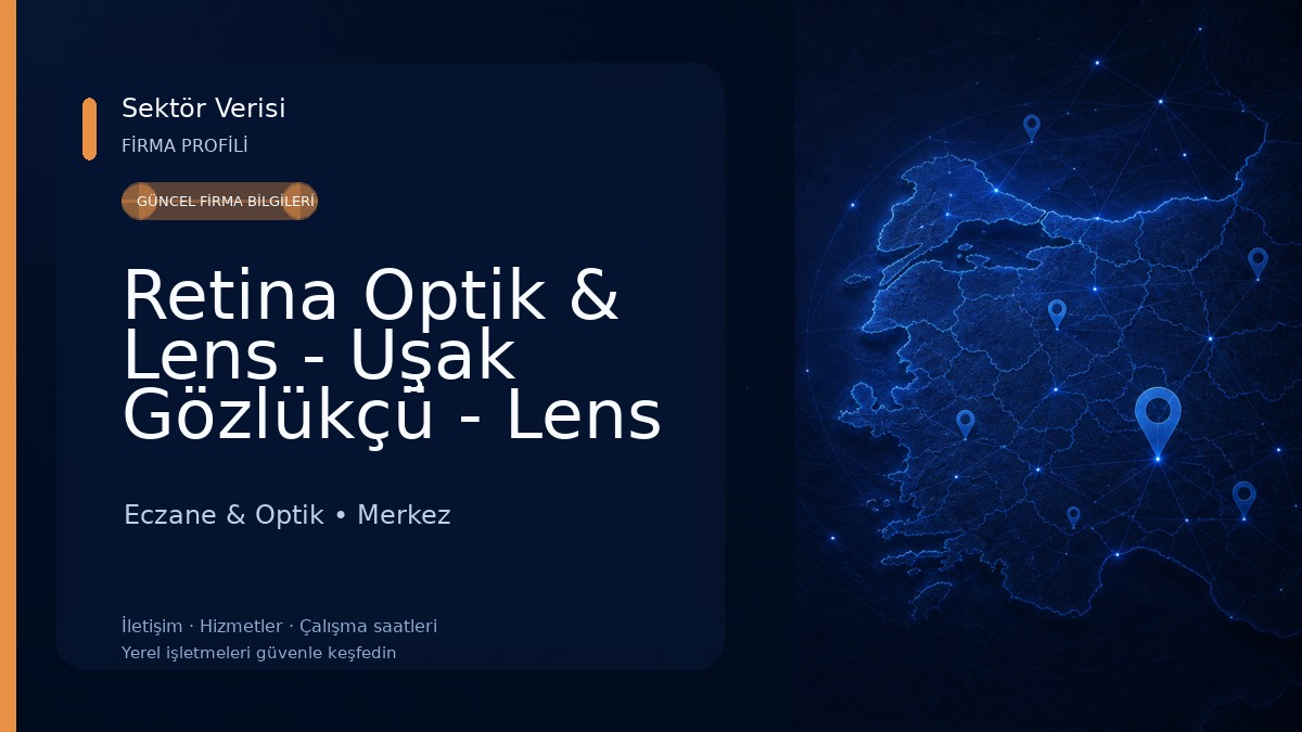 Retina Optik & Lens - Uşak Gözlükçü - Lens - Güneş Gözlüğü - Solüsyon - Optik 