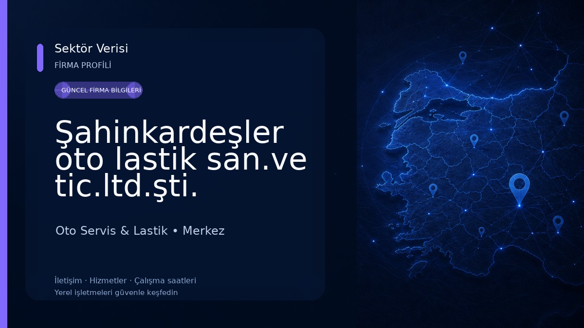 Şahinkardeşler oto lastik san.ve tic.ltd.şti. Oto Servis & Lastik