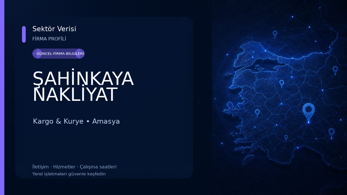 ŞAHİNKAYA NAKLİYAT Kargo & Kurye