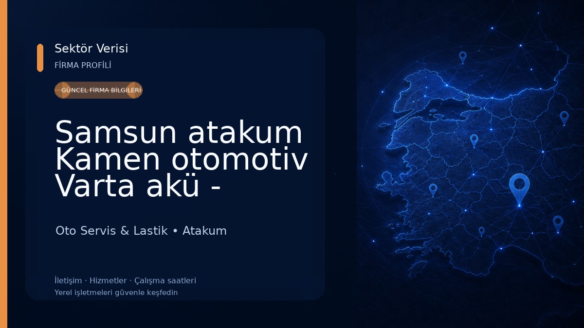 Samsun atakum Kamen otomotiv Varta akü - Lassa - Goodyear - Hankook Oto Servis & Lastik