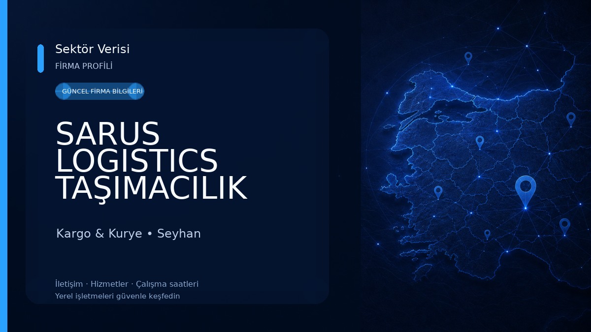SARUS LOGISTICS TAŞIMACILIK KARGO VE KURYE HİZMETLERİ Kargo & Kurye