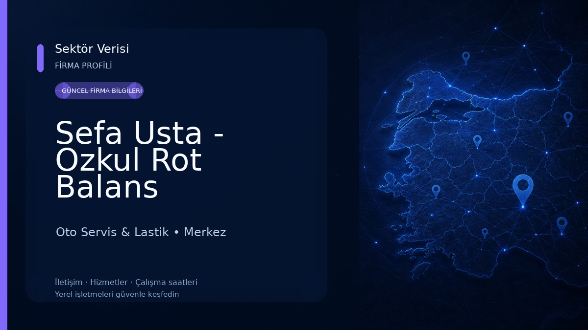 Sefa Usta - Ozkul Rot Balans Oto Servis & Lastik