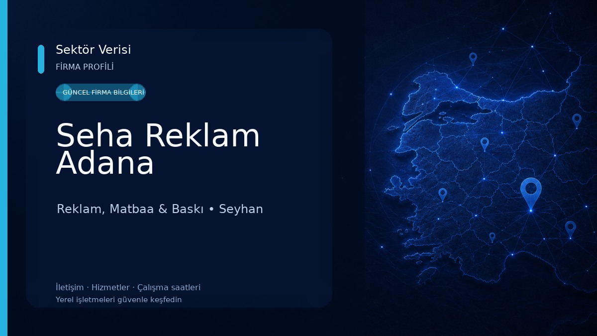 Seha Reklam Adana Reklam, Matbaa & Baskı