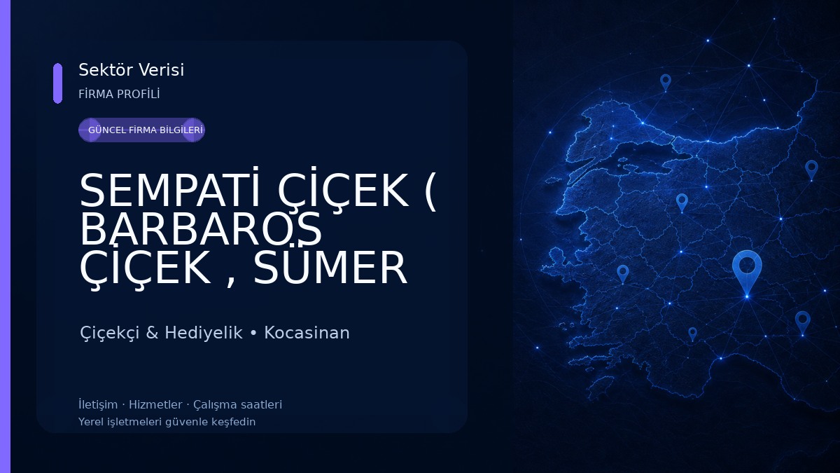 SEMPATİ ÇİÇEK ( BARBAROS ÇİÇEK , SÜMER ÇİÇEK ) Çiçekçi & Hediyelik