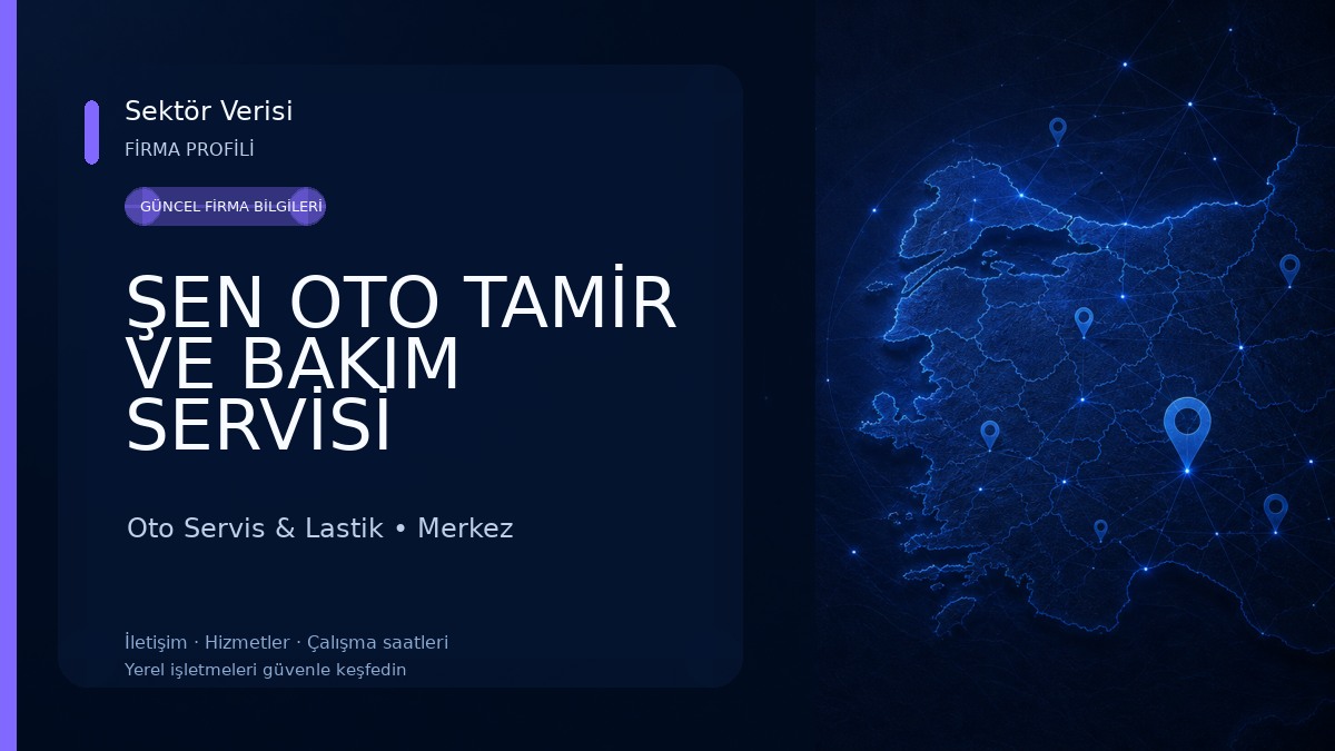 ŞEN OTO TAMİR VE BAKIM SERVİSİ Oto Servis & Lastik