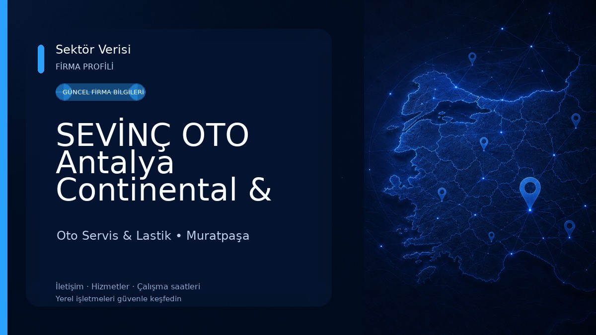 SEVİNÇ OTO Antalya Continental & 7/24 Mobil Servis Hizmeti & Lastik Satış - Tamir - Yedek Parça - Akü Oto Servis & Lastik