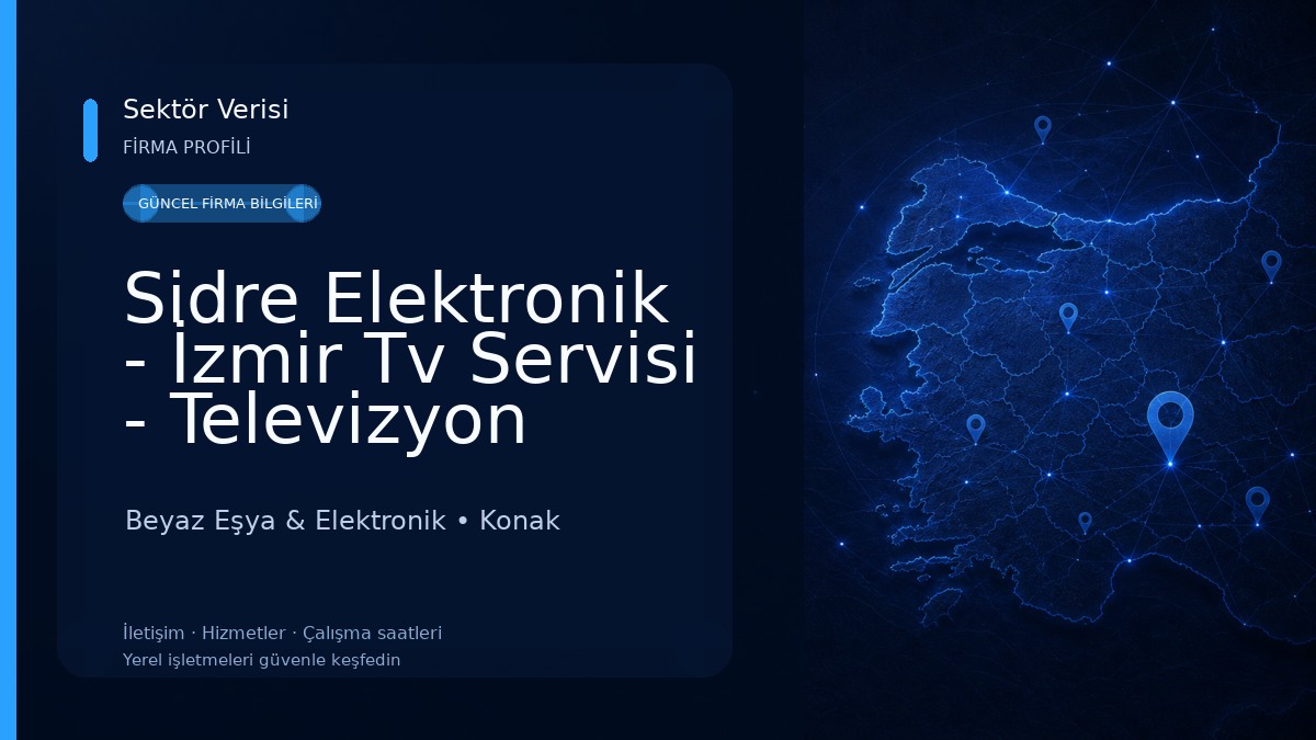 Sidre Elektronik - İzmir Tv Servisi - Televizyon Tamircisi 
