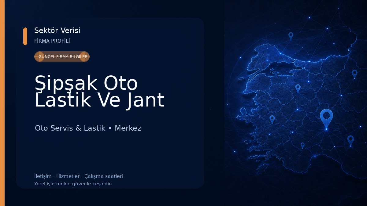 Şipşak Oto Lastik Ve Jant Oto Servis & Lastik