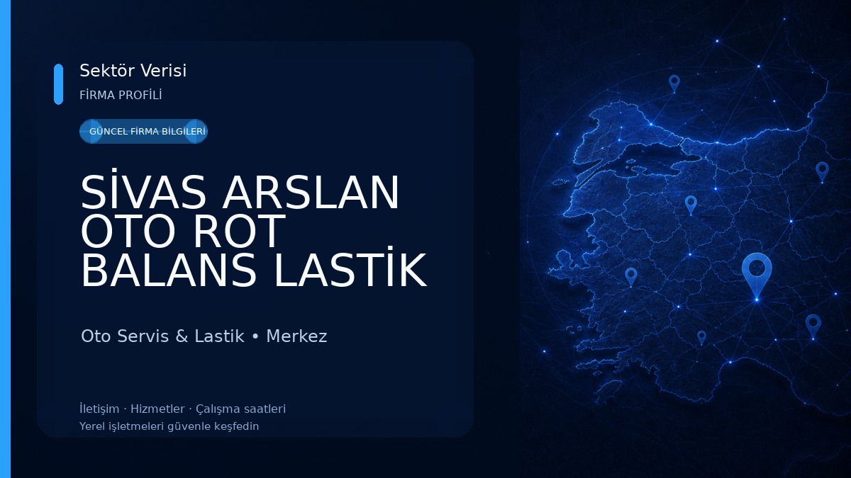 SİVAS ARSLAN OTO ROT BALANS LASTİK Oto Servis & Lastik