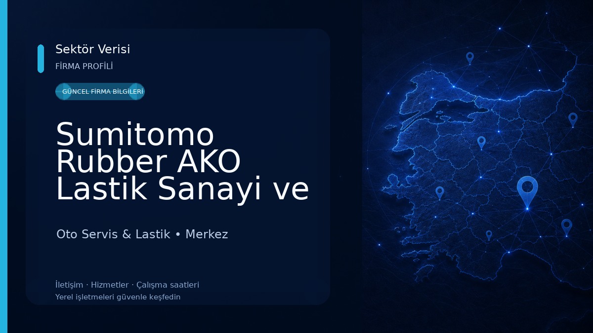 Sumitomo Rubber AKO Lastik Sanayi ve Ticaret A.Ş. Oto Servis & Lastik