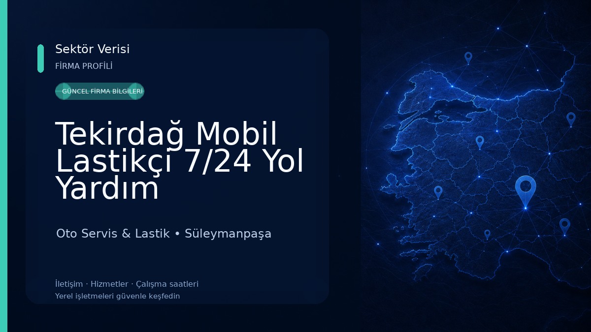 Tekirdağ Mobil Lastikçi 7/24 Yol Yardım Oto Servis & Lastik