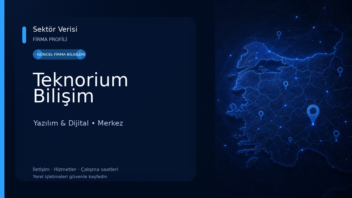 Teknorium Bilişim Yazılım & Dijital