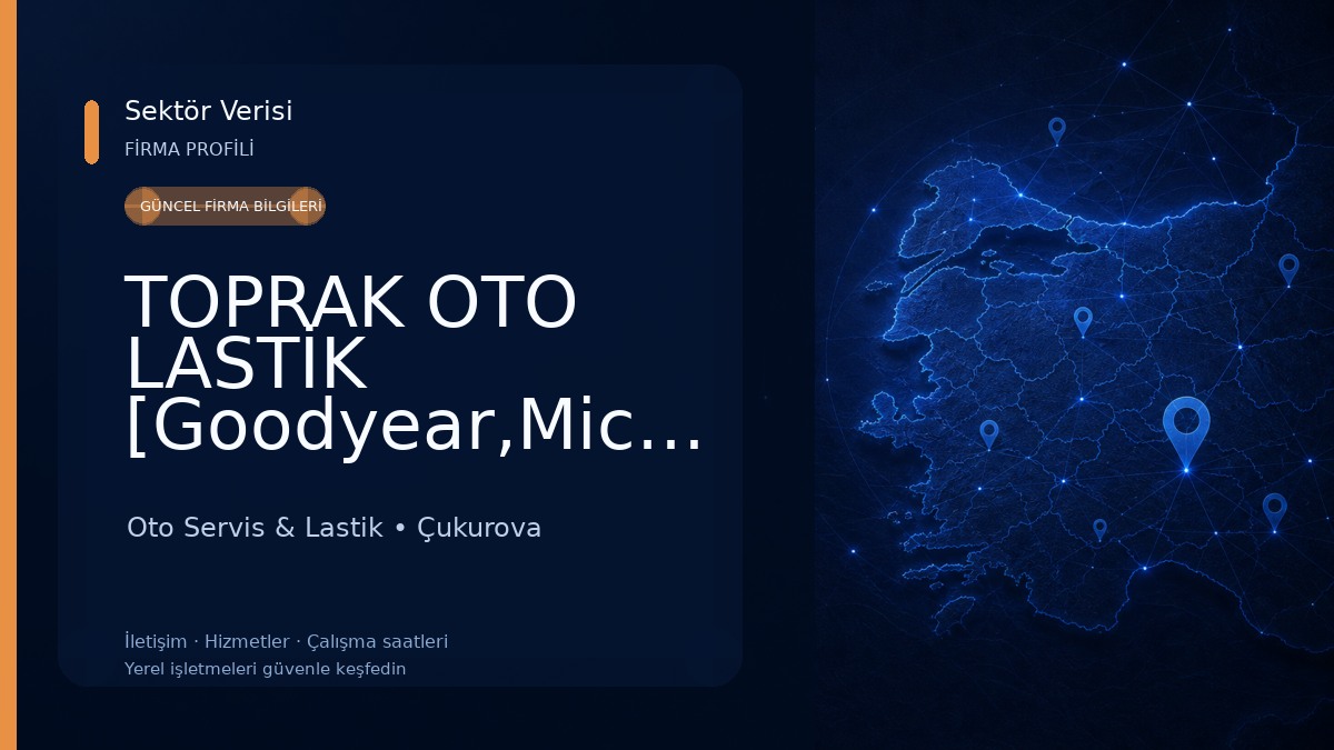 TOPRAK OTO LASTİK [Goodyear,Michelin,Lassa,Hankook Bayi} Oto Servis & Lastik
