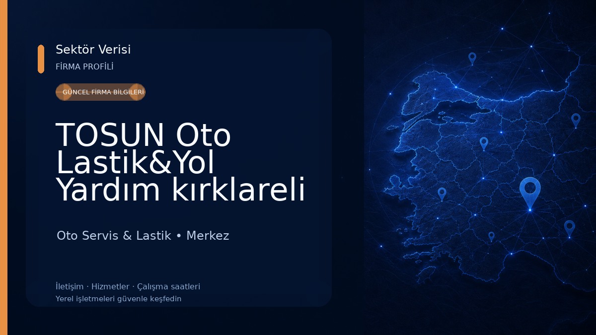 TOSUN Oto Lastik&Yol Yardım kırklareli Oto Servis & Lastik