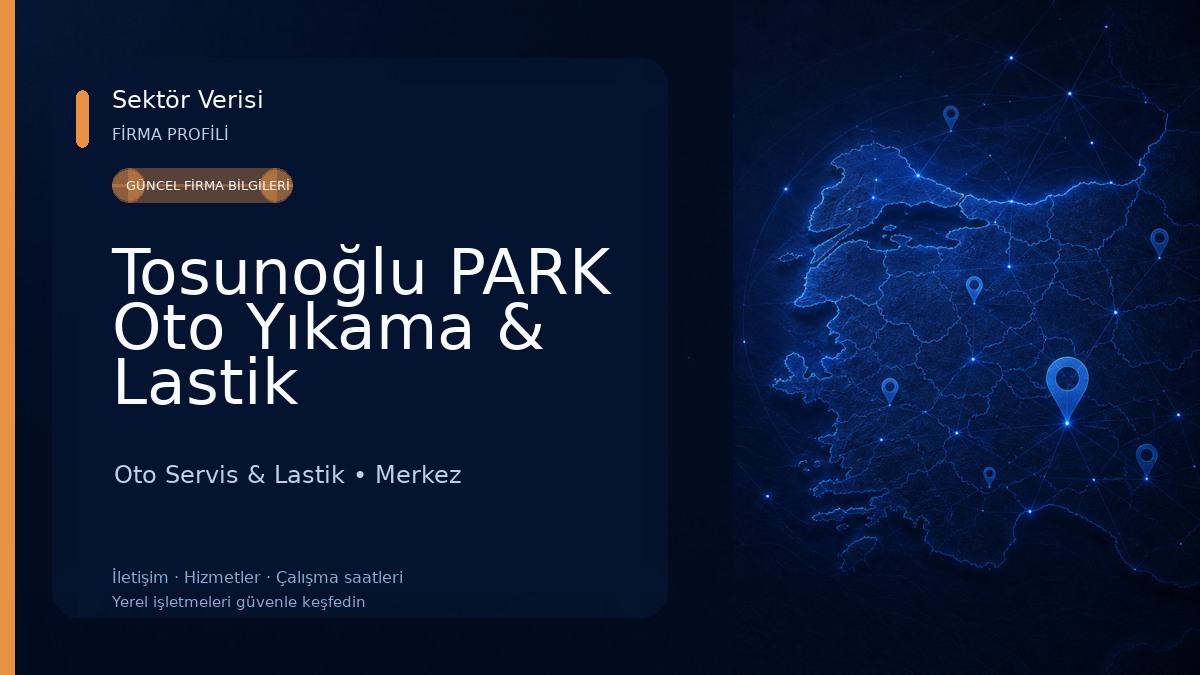 Tosunoğlu PARK Oto Yıkama & Lastik Oto Servis & Lastik