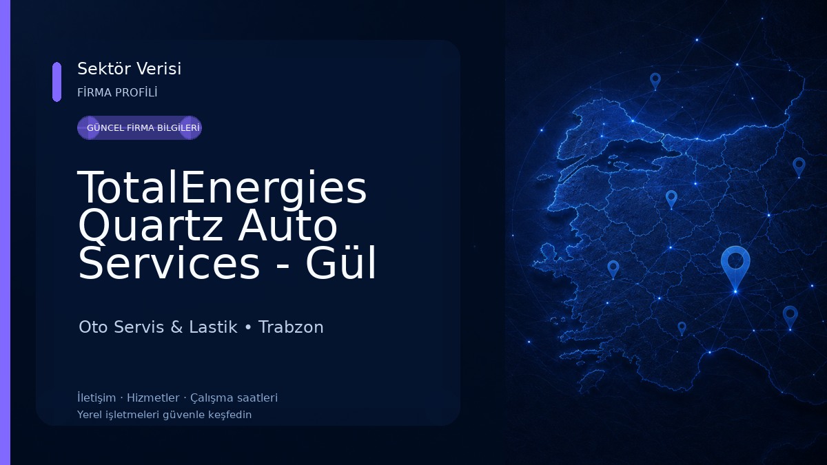 TotalEnergies Quartz Auto Services - Gül Otomotiv Oto Servis & Lastik