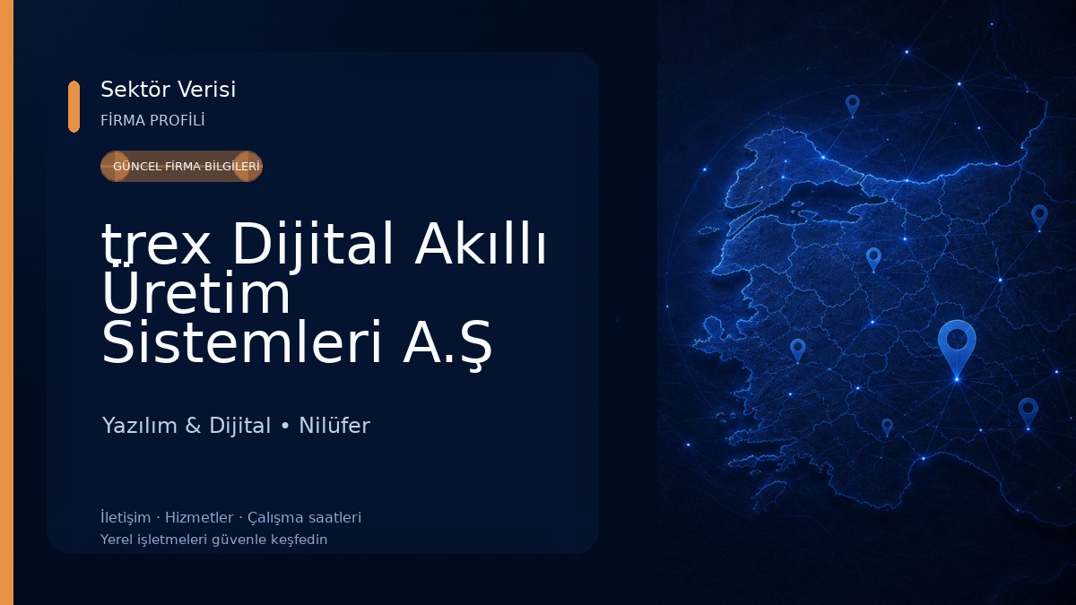 trex Dijital Akıllı Üretim Sistemleri A.Ş 