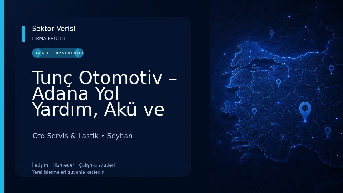 Tunç Otomotiv – Adana Yol Yardım, Akü ve Lastik Hizmeti Oto Servis & Lastik
