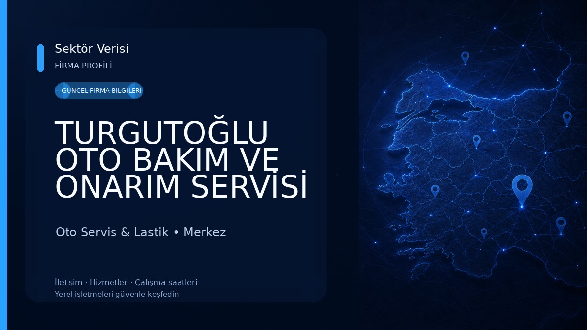 TURGUTOĞLU OTO BAKIM VE ONARIM SERVİSİ 