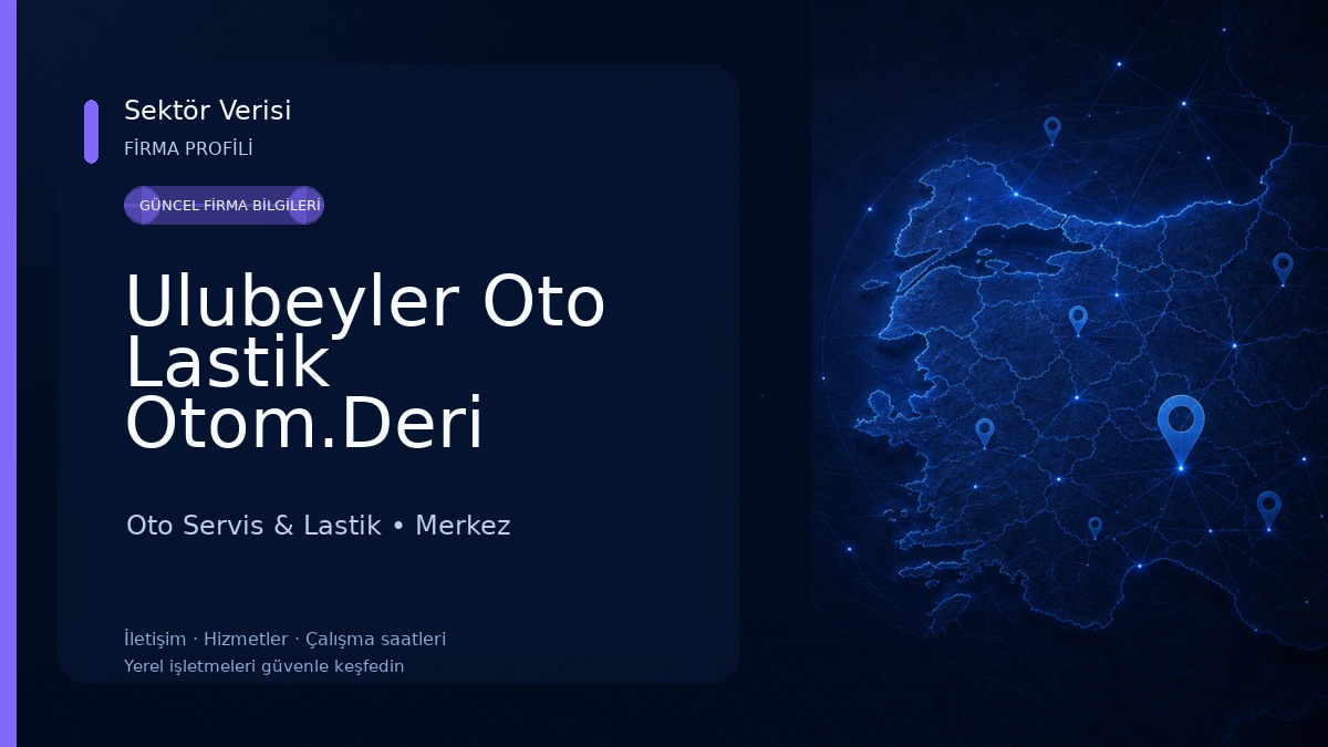 Ulubeyler Oto Lastik Otom.Deri Teks.San.Tic.A.Ş Oto Servis & Lastik