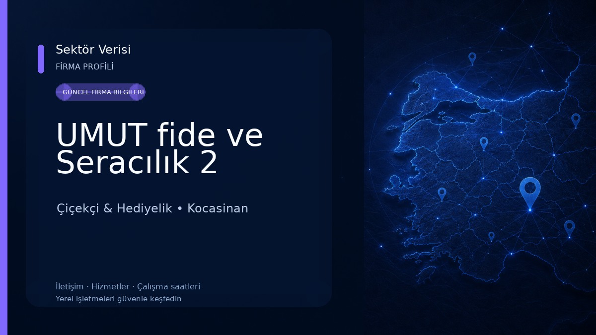 UMUT fide ve Seracılık 2 Çiçekçi & Hediyelik