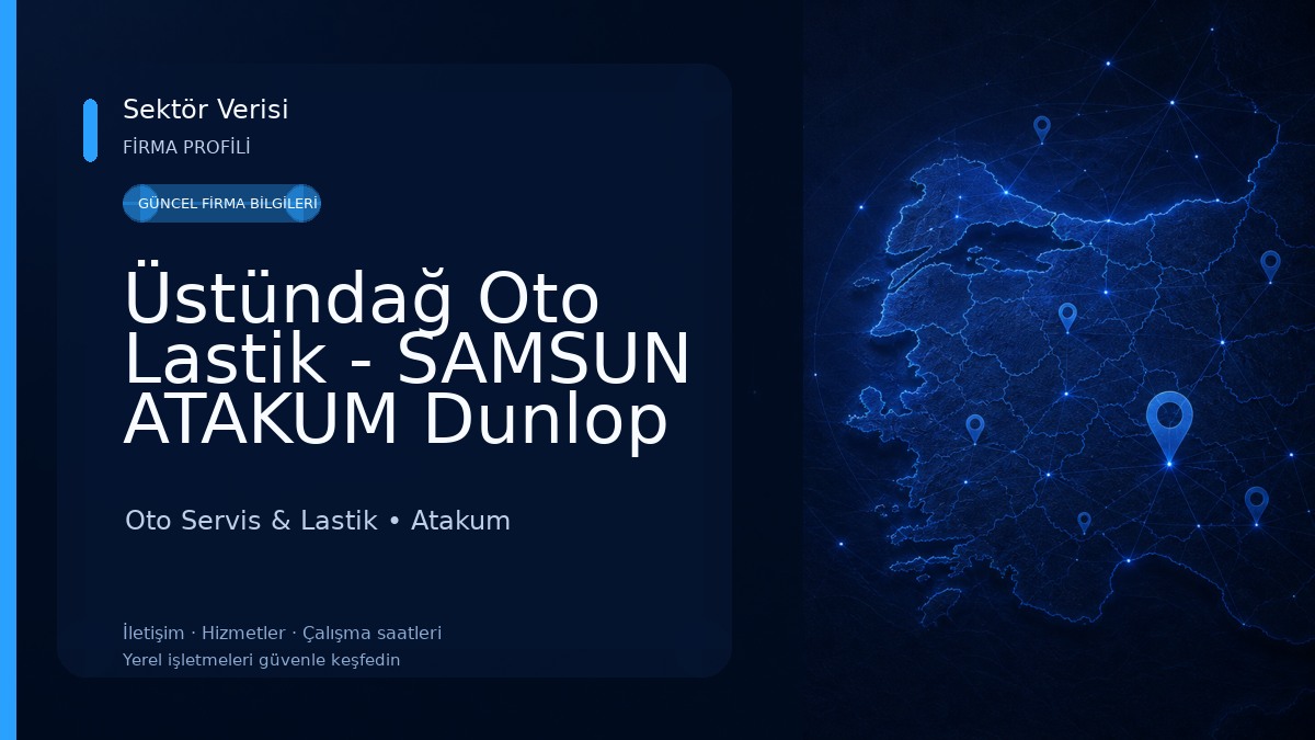 Üstündağ Oto Lastik - SAMSUN ATAKUM Dunlop Falken Yetkili Bayii Oto Servis & Lastik
