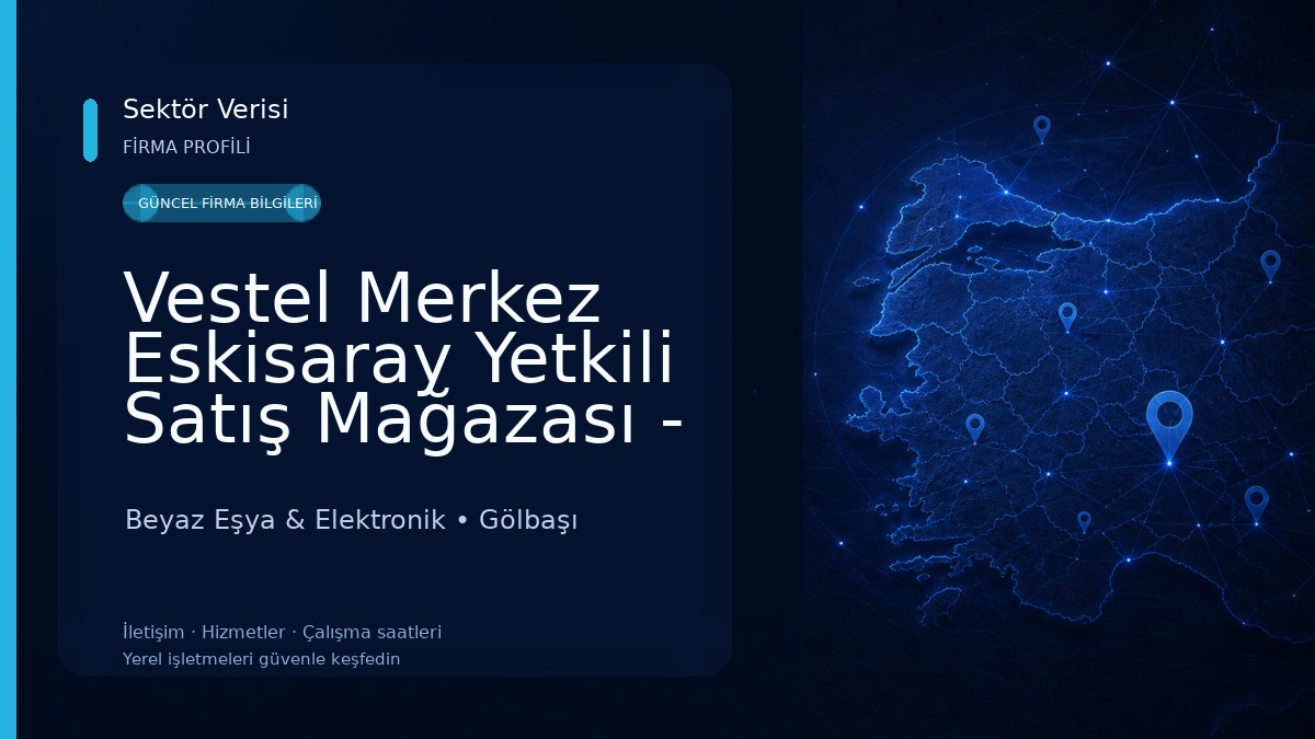Vestel Merkez Eskisaray Yetkili Satış Mağazası - Çakır DTM 