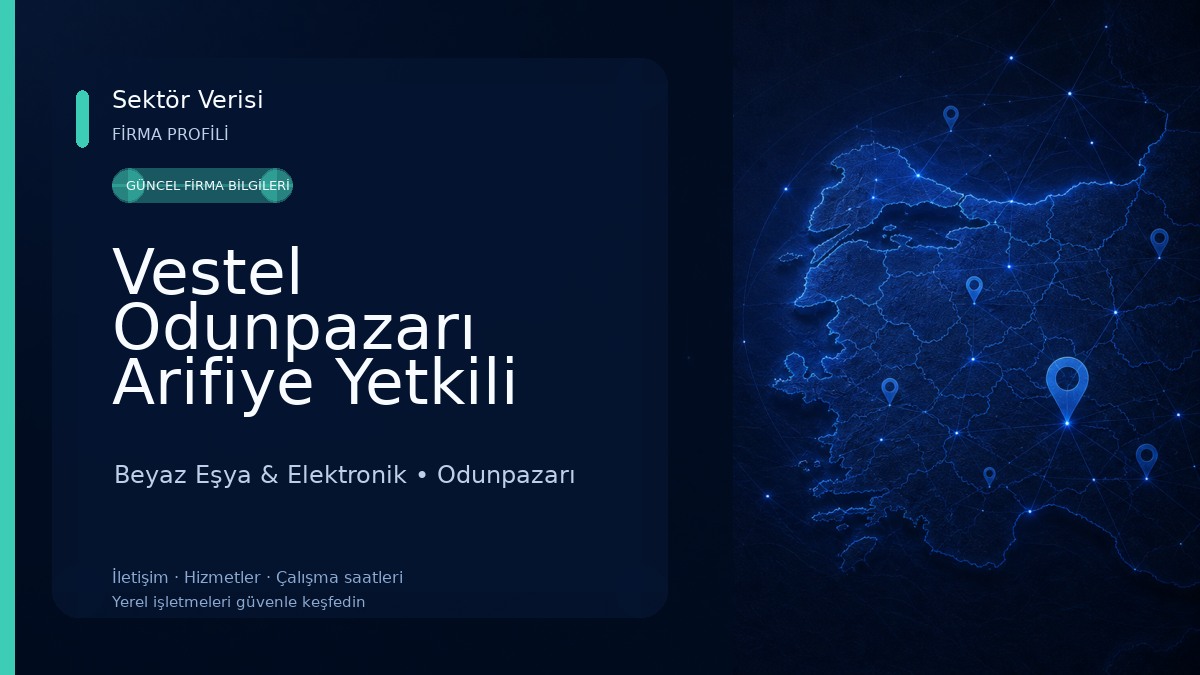 Vestel Odunpazarı Arifiye Yetkili Satış Mağazası - Eldem DTM 