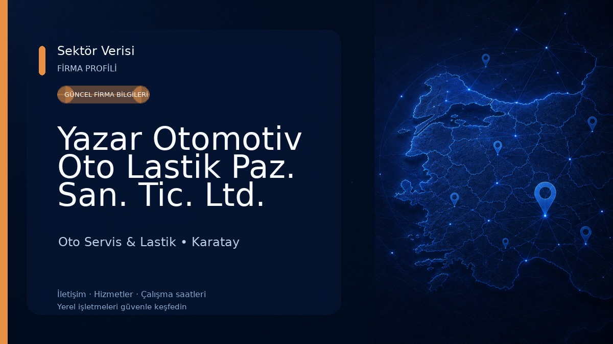 Yazar Otomotiv Oto Lastik Paz. San. Tic. Ltd. Şti. Merkez Şube Oto Servis & Lastik