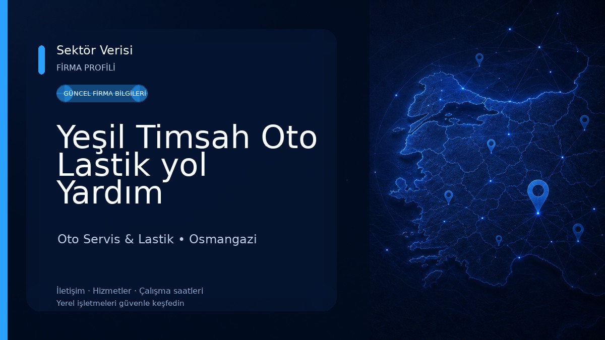 Yeşil Timsah Oto Lastik yol Yardım Oto Servis & Lastik