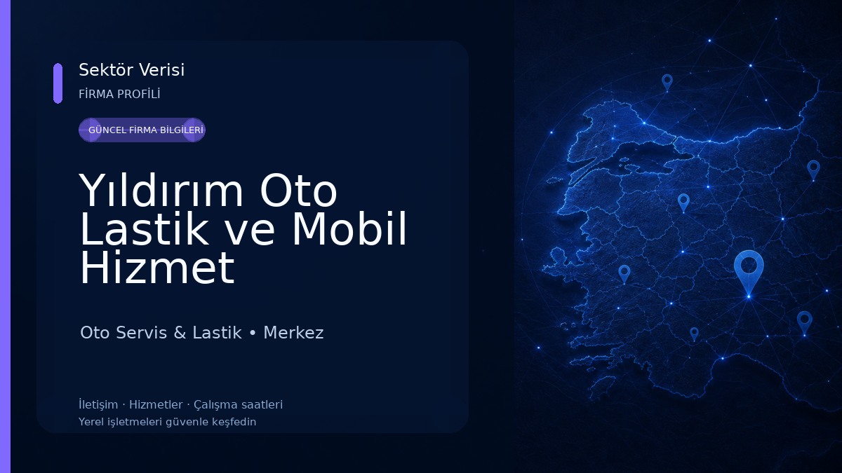 Yıldırım Oto Lastik ve Mobil Hizmet Oto Servis & Lastik