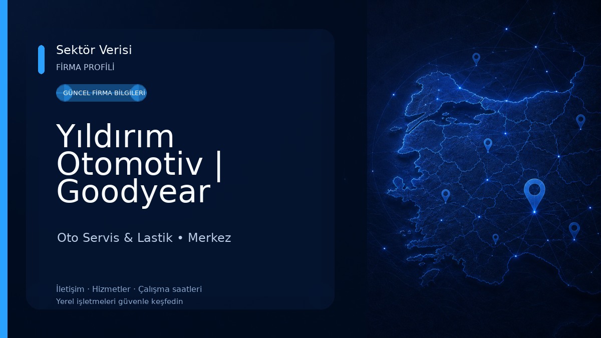 Yıldırım Otomotiv | Goodyear Ortadoğu Yetkili Satıcısı Oto Servis & Lastik