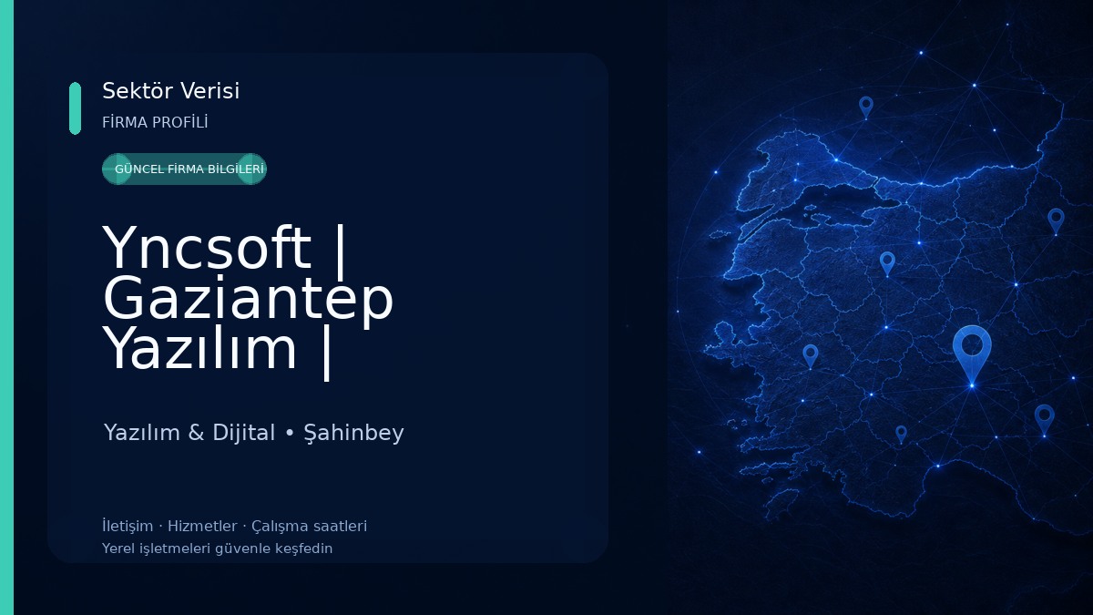 Yncsoft | Gaziantep Yazılım | Gaziantep Bilişim Yazılım & Dijital