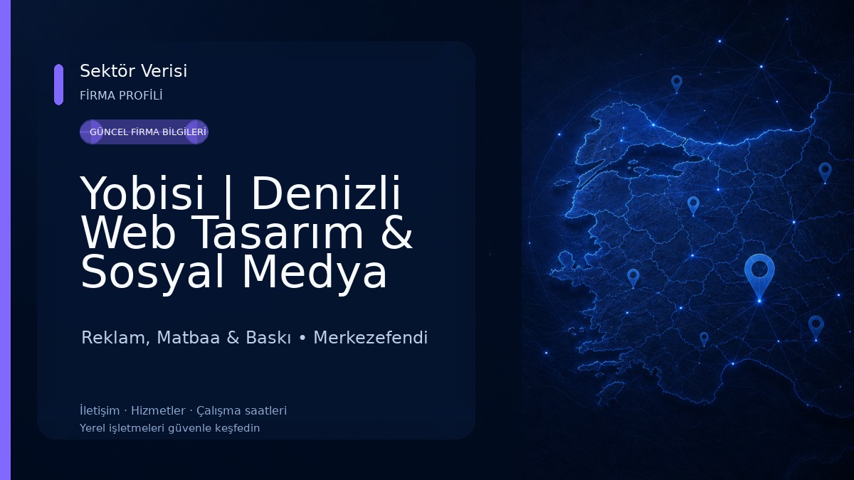 Yobisi | Denizli Web Tasarım & Sosyal Medya Ajansı Reklam, Matbaa & Baskı