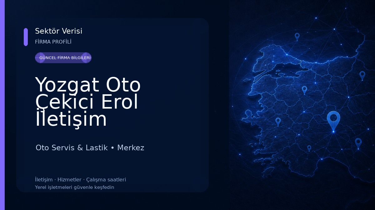 Yozgat Oto Çekici Erol İletişim Oto Servis & Lastik